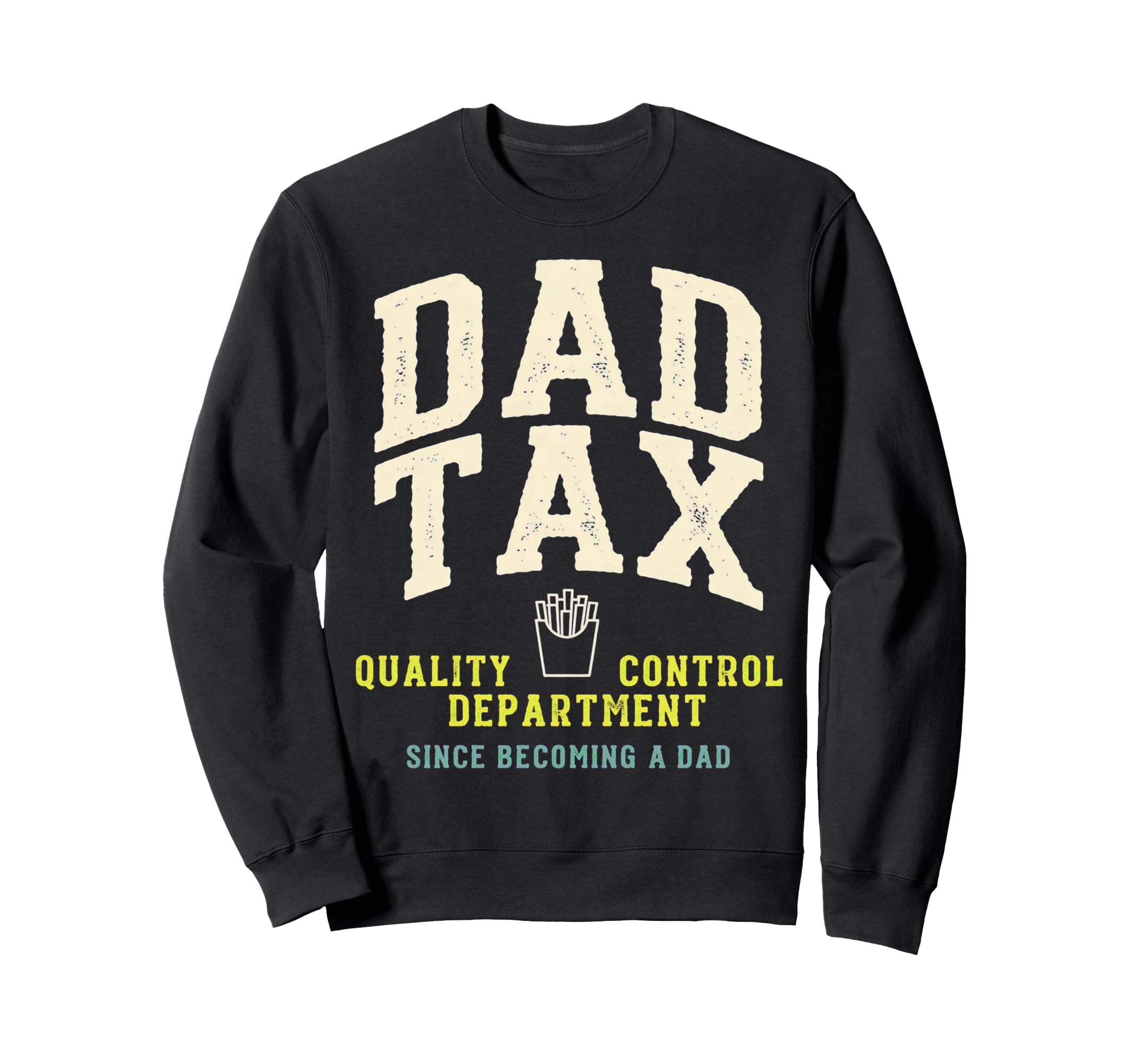 Dad Tax Definition Funny Fathers Sweatshirt - Minimalist Print for Adults - T-Shirt, Sweatshirt, Hoodie
