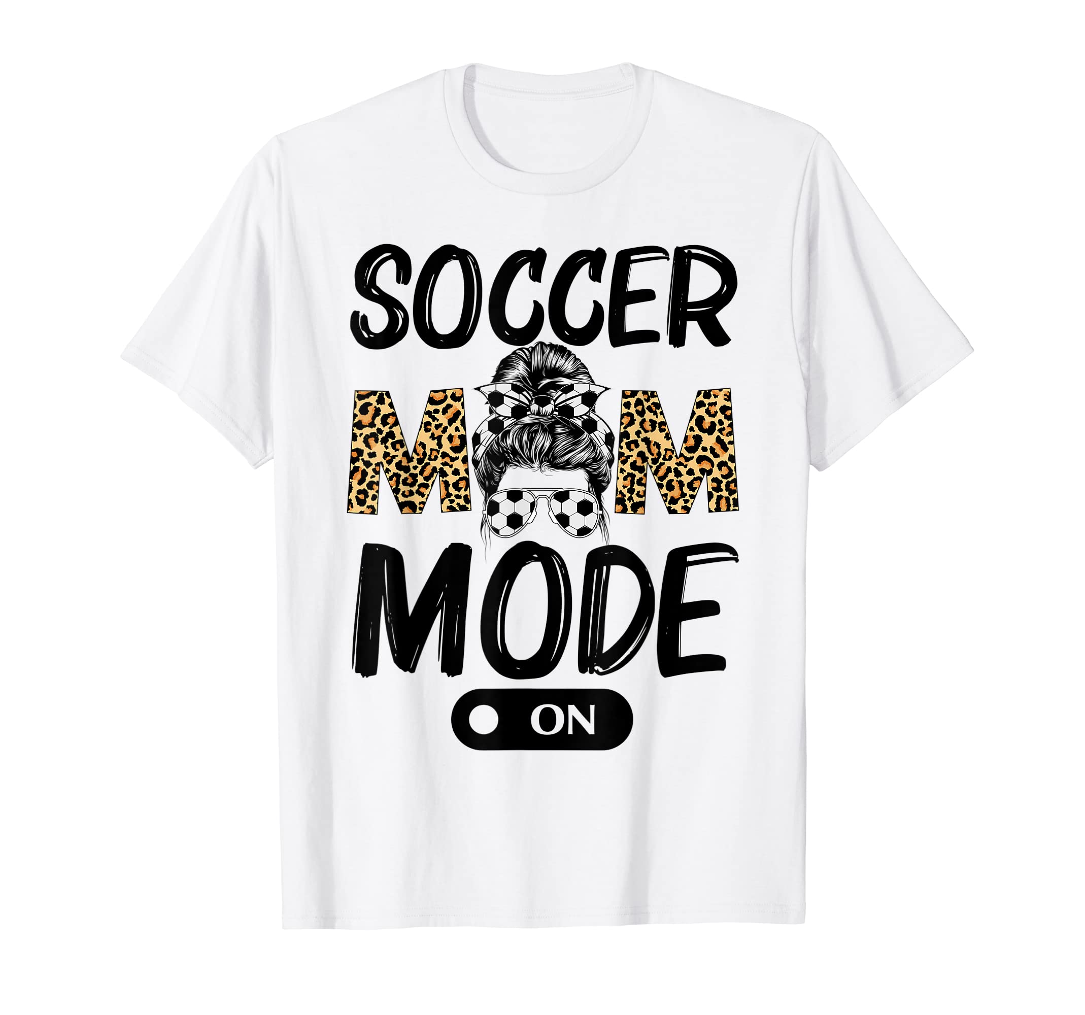 Soccer Mom Messy Bun Mode Leopard Game T-Shirt - Custom Art Print Unisex - T-Shirt, Sweatshirt, Hoodie