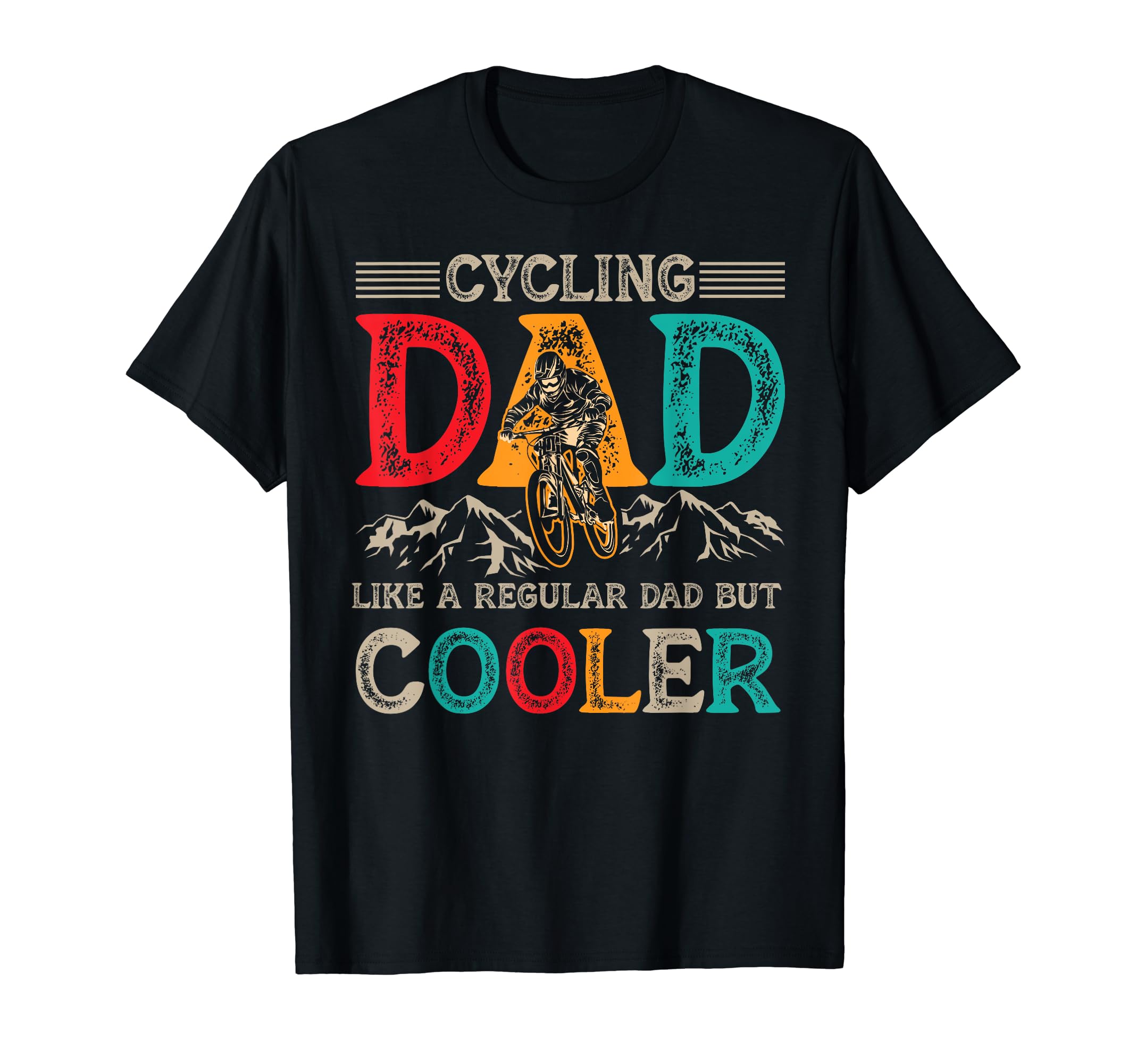 Cycling Dad Like Regular Dad But T-Shirt - Novelty Apparel for Adults - T-Shirt, Sweatshirt, Hoodie