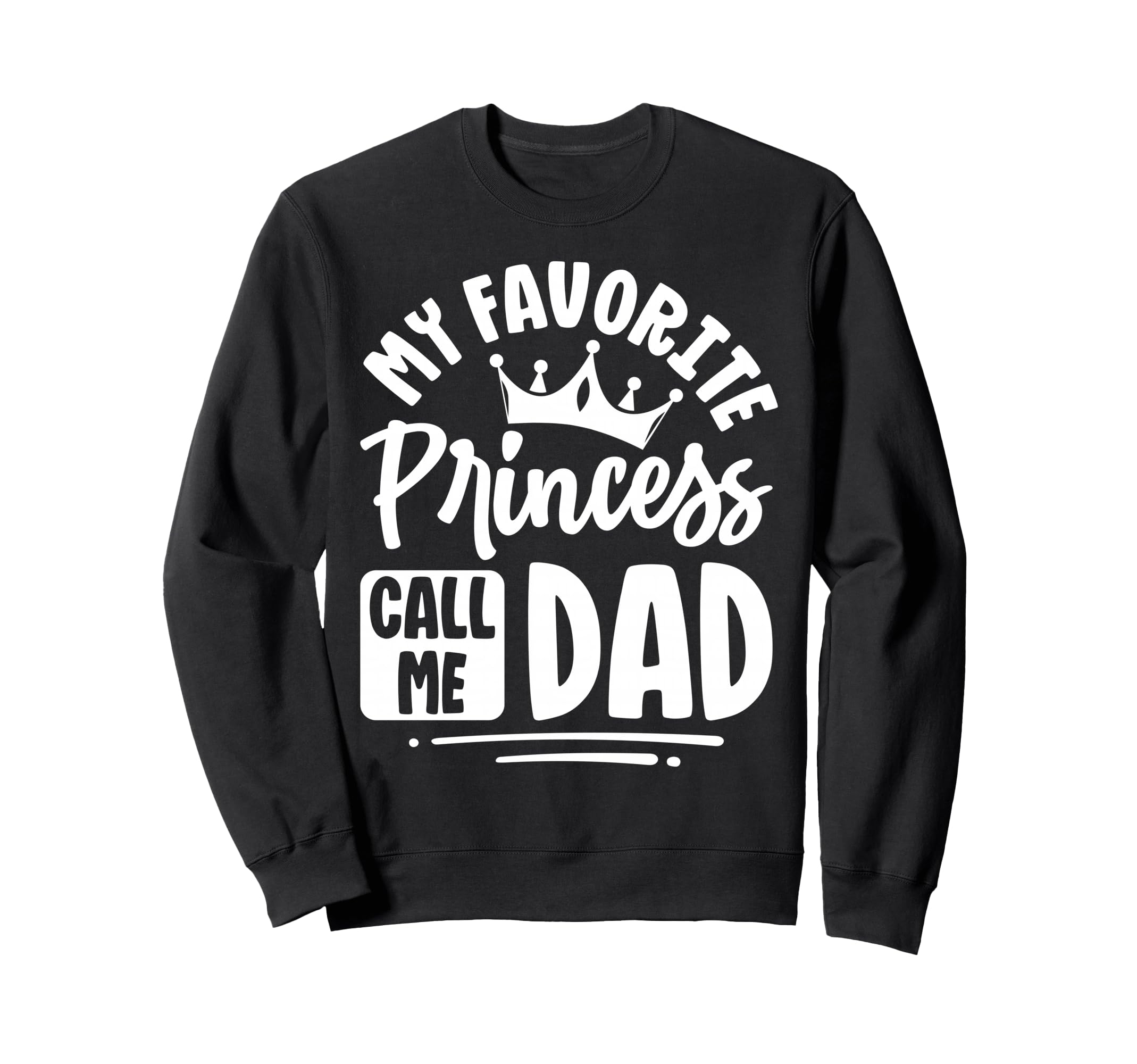 Best Dad Funny Fathers Day Sweatshirt - Casual Everyday Wear for Adults - T-Shirt, Sweatshirt, Hoodie