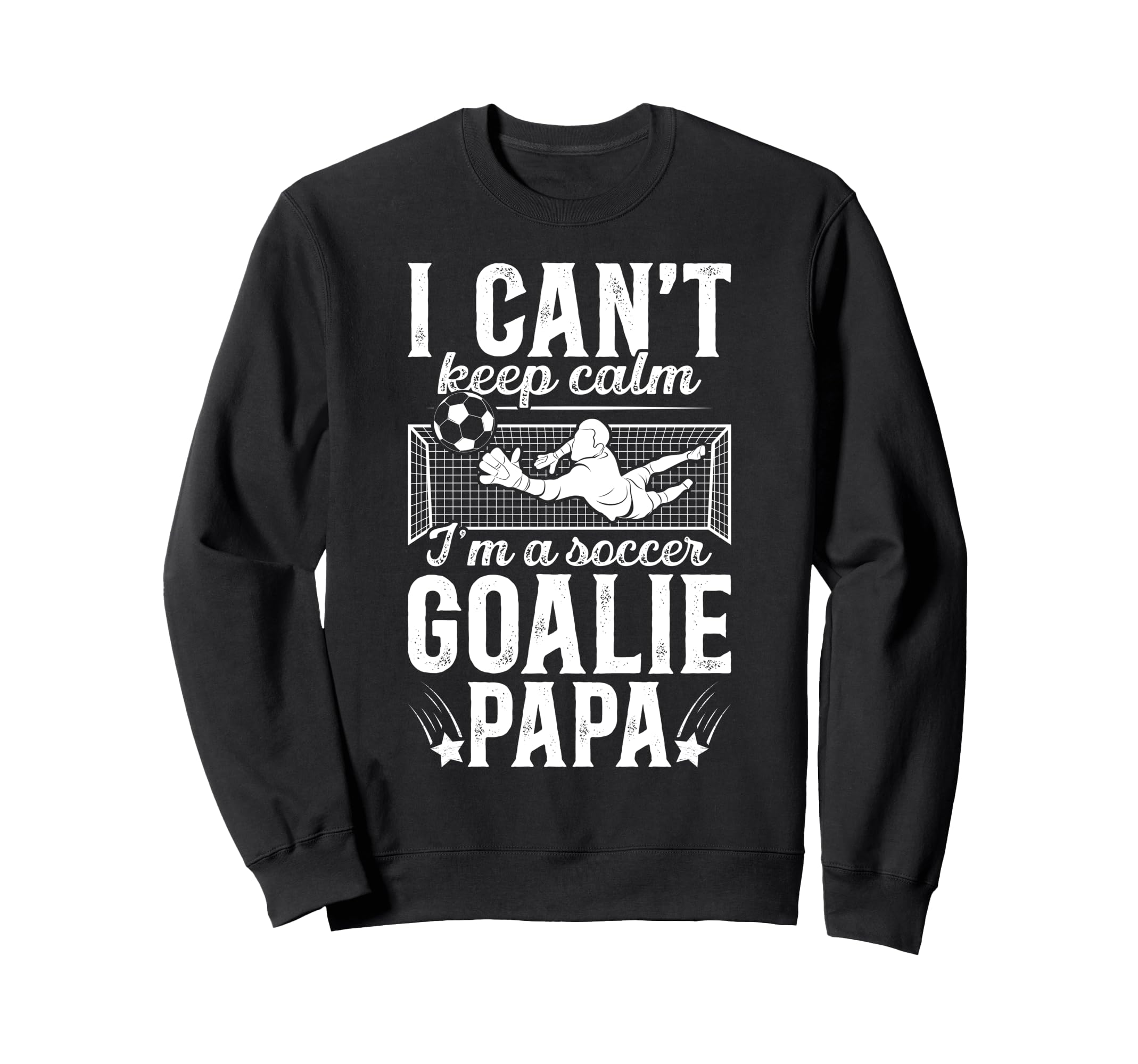 Im Soccer Goalie Papa Soccer Sweatshirt - Minimalist Print for Adults - T-Shirt, Sweatshirt, Hoodie
