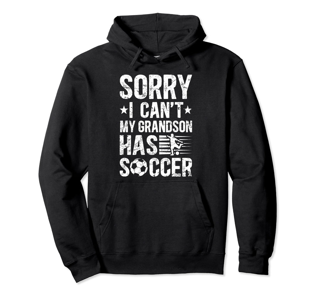 My Grandson Has Soccer Grandpa Soccer Hoodie - Casual Everyday Wear Unisex - T-Shirt, Sweatshirt, Hoodie