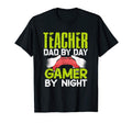 Teacher Dad Day Gamer Night Gamer T-Shirt - Aesthetic Graphic for Adults - T-Shirt, Sweatshirt, Hoodie