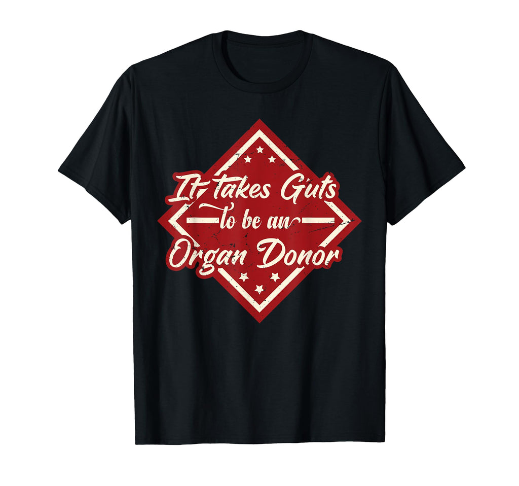 It Takes Guts To Be Organ Donor Dad T-Shirt - Aesthetic Graphic Unisex - T-Shirt, Sweatshirt, Hoodie