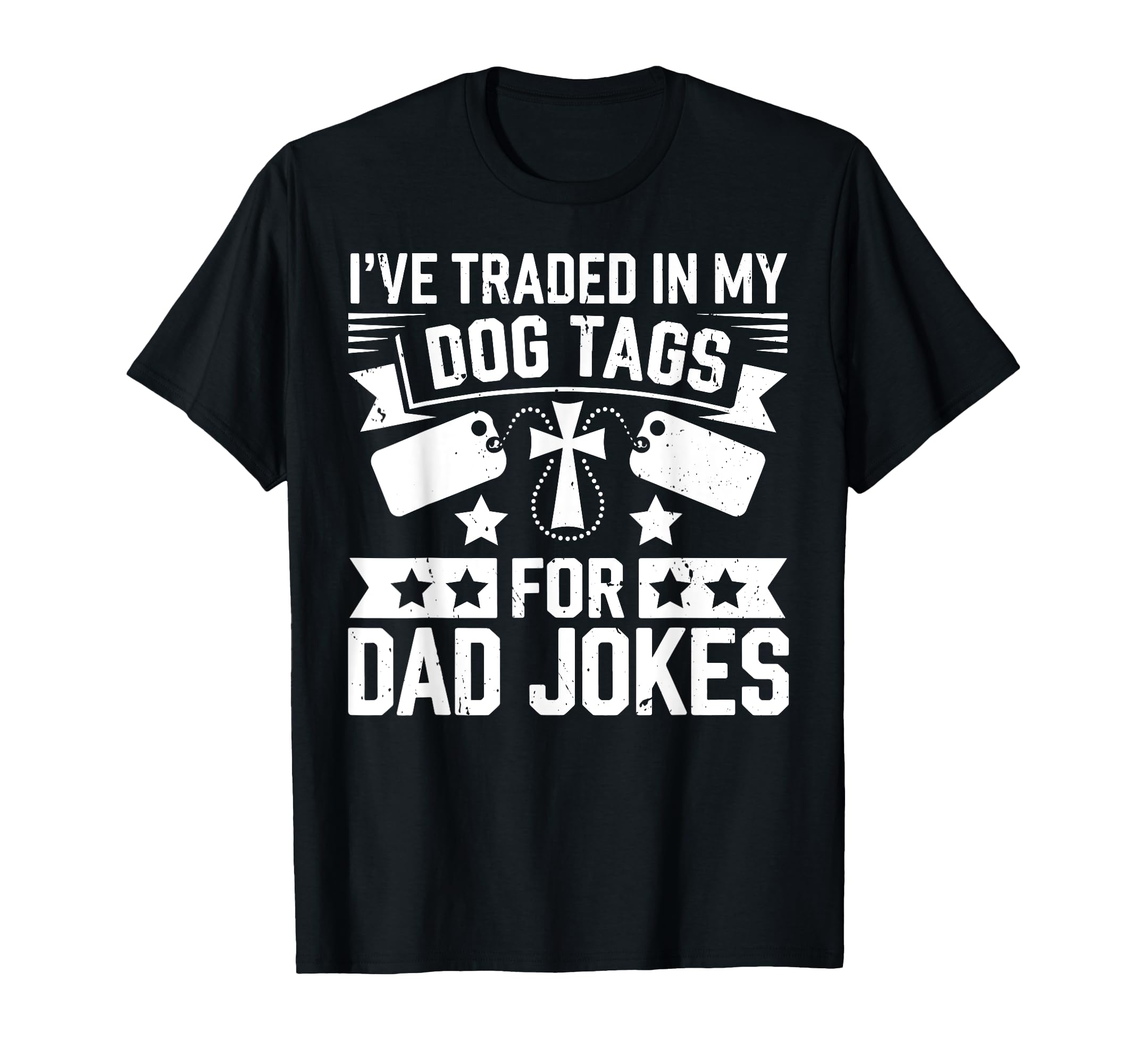 Ive Traded My Dog Tags Dad Jokes Veteran T-Shirt - Streetwear Style Unisex - T-Shirt, Sweatshirt, Hoodie