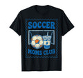 Soccer Mom Soccer Moms Club Funny Goal T-Shirt - Novelty Apparel Men Women - T-Shirt, Sweatshirt, Hoodie