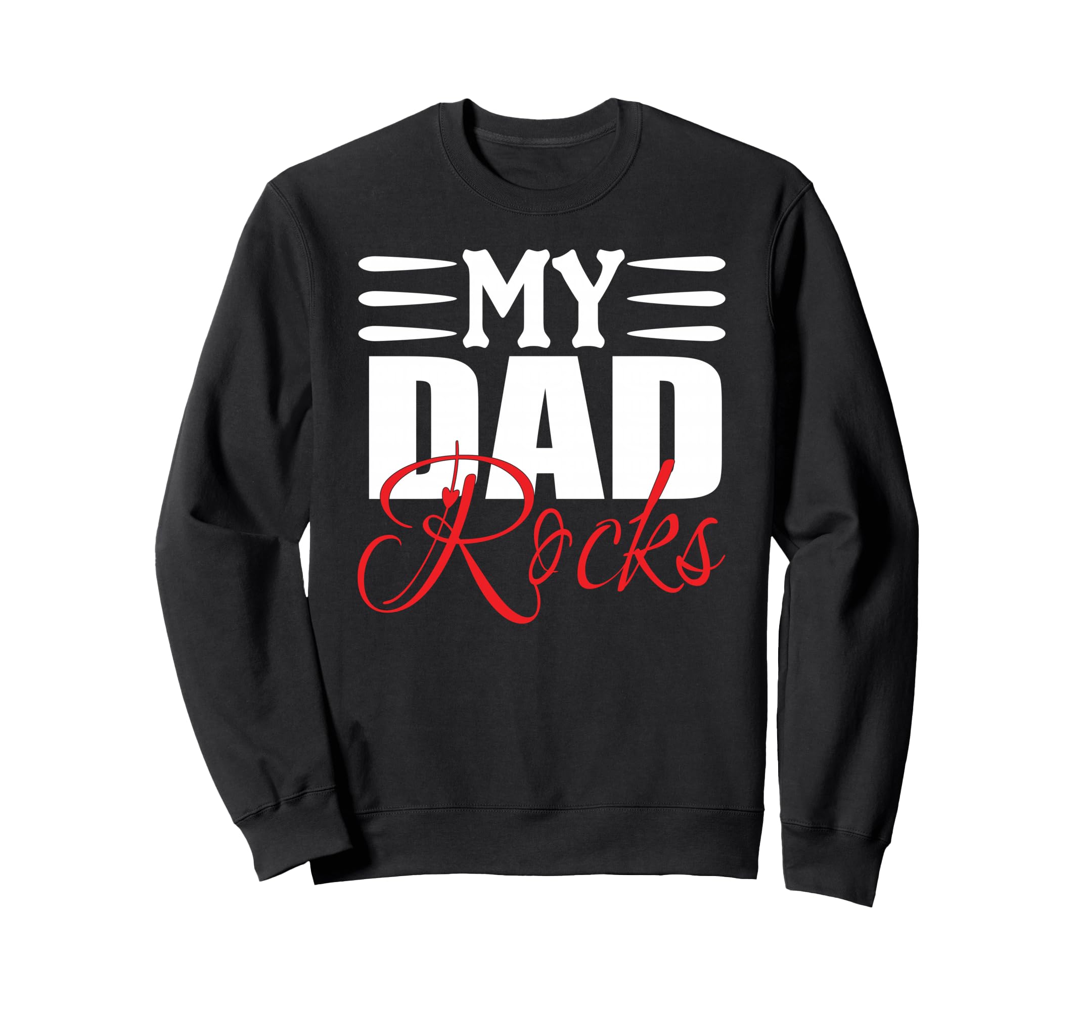 My Dad Rocks Daddy Pa Fathers Day Sweatshirt - Aesthetic Graphic Men Women - T-Shirt, Sweatshirt, Hoodie