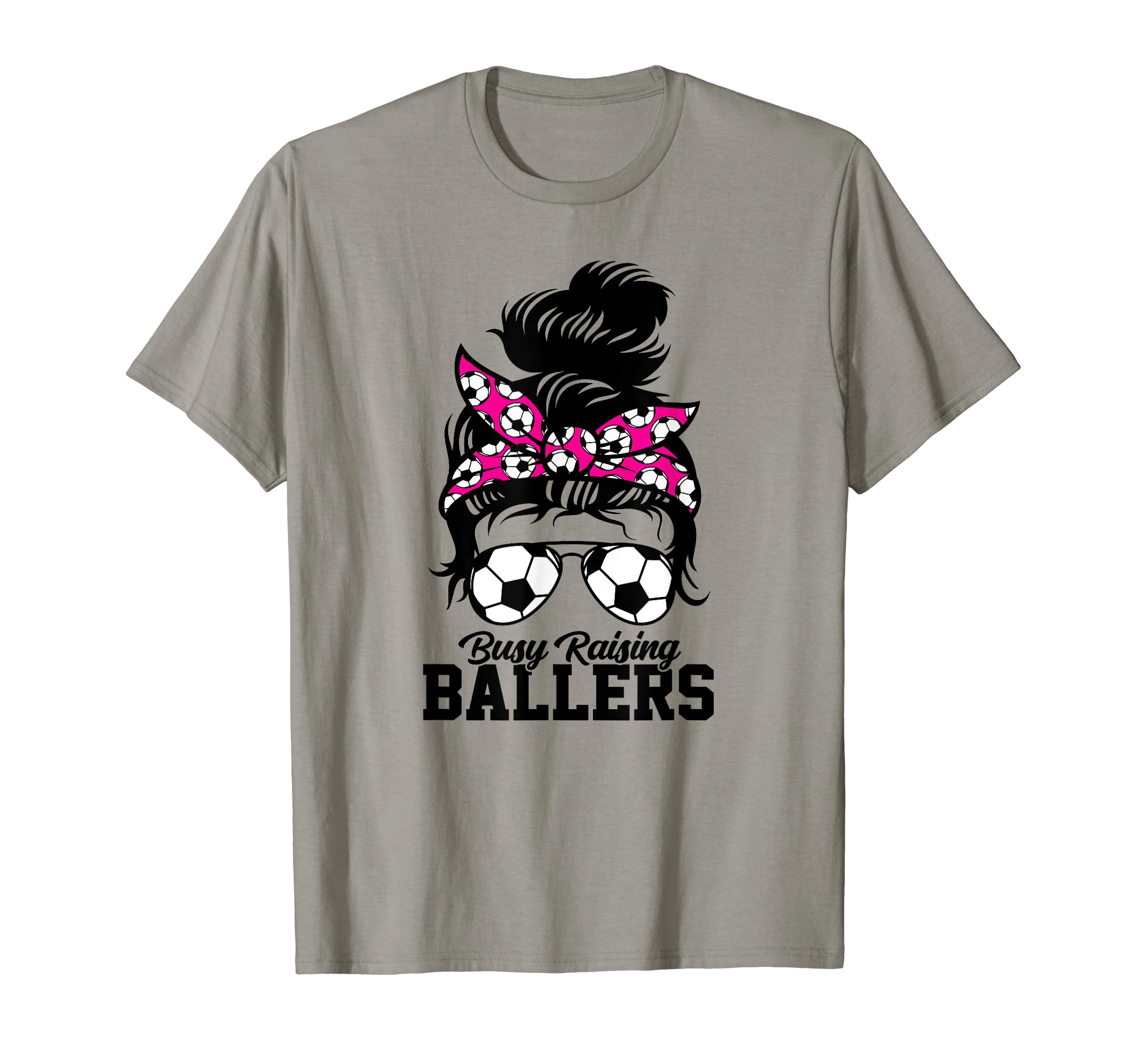 Busy Raising Ballers Soccer Mom T-Shirt - Minimalist Print Men Women - T-Shirt, Sweatshirt, Hoodie