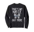 Soccer Aunt Thats My Niece Out Sweatshirt - Fun Novelty Design Unisex - T-Shirt, Sweatshirt, Hoodie