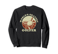 Worlds Okayest Golfer Golf Player Sweatshirt - Streetwear Style Men Women - T-Shirt, Sweatshirt, Hoodie