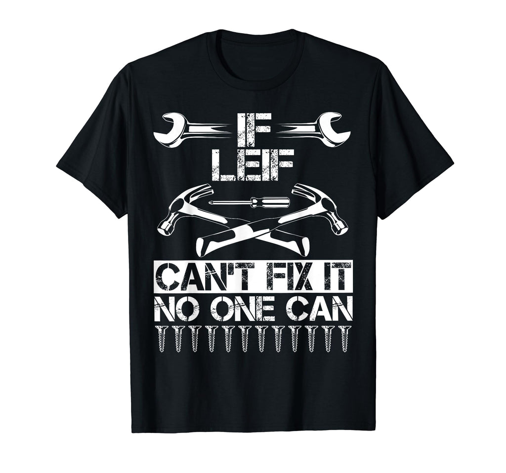 Leif Fix It Funny Birthday T-Shirt - Minimalist Print for Adults - T-Shirt, Sweatshirt, Hoodie
