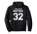 Number 32 Custom Proud Soccer Futbol Brother Hoodie - Graphic Print Unisex - T-Shirt, Sweatshirt, Hoodie