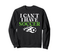 Soccer Player Gifts Accessories Sweatshirt - Fun Novelty Design for Adults - T-Shirt, Sweatshirt, Hoodie