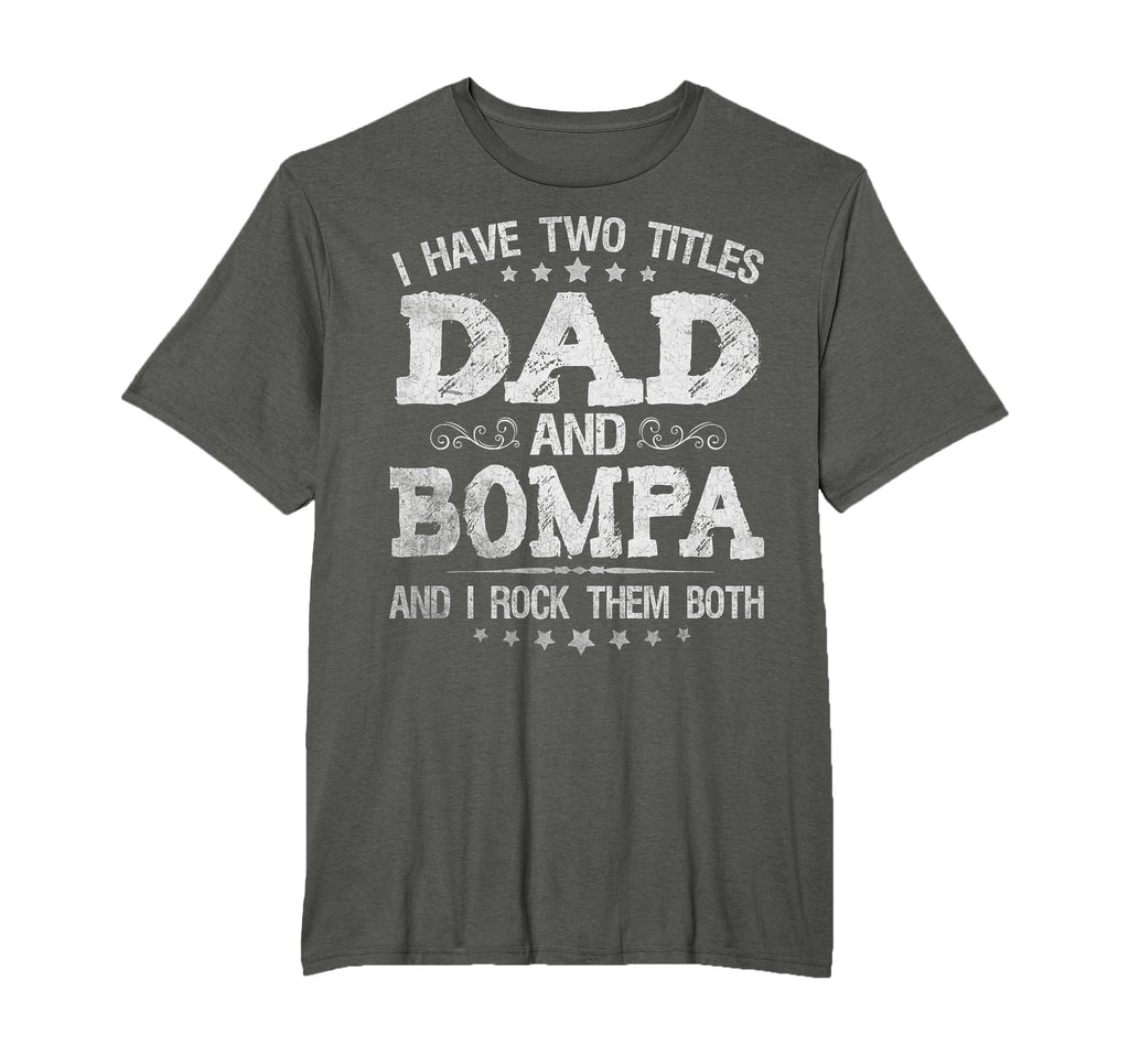 I Have Two Titles Dad And Bompa T-Shirt - Aesthetic Graphic for Adults - T-Shirt, Sweatshirt, Hoodie