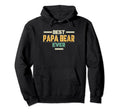 Best Papa Bear Ever Birthday Papa Bear Hoodie - Novelty Apparel Unisex - T-Shirt, Sweatshirt, Hoodie