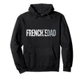 Frenchie Dad French Bulldog Father Dog Dad Hoodie - Graphic Print Men Women - T-Shirt, Sweatshirt, Hoodie