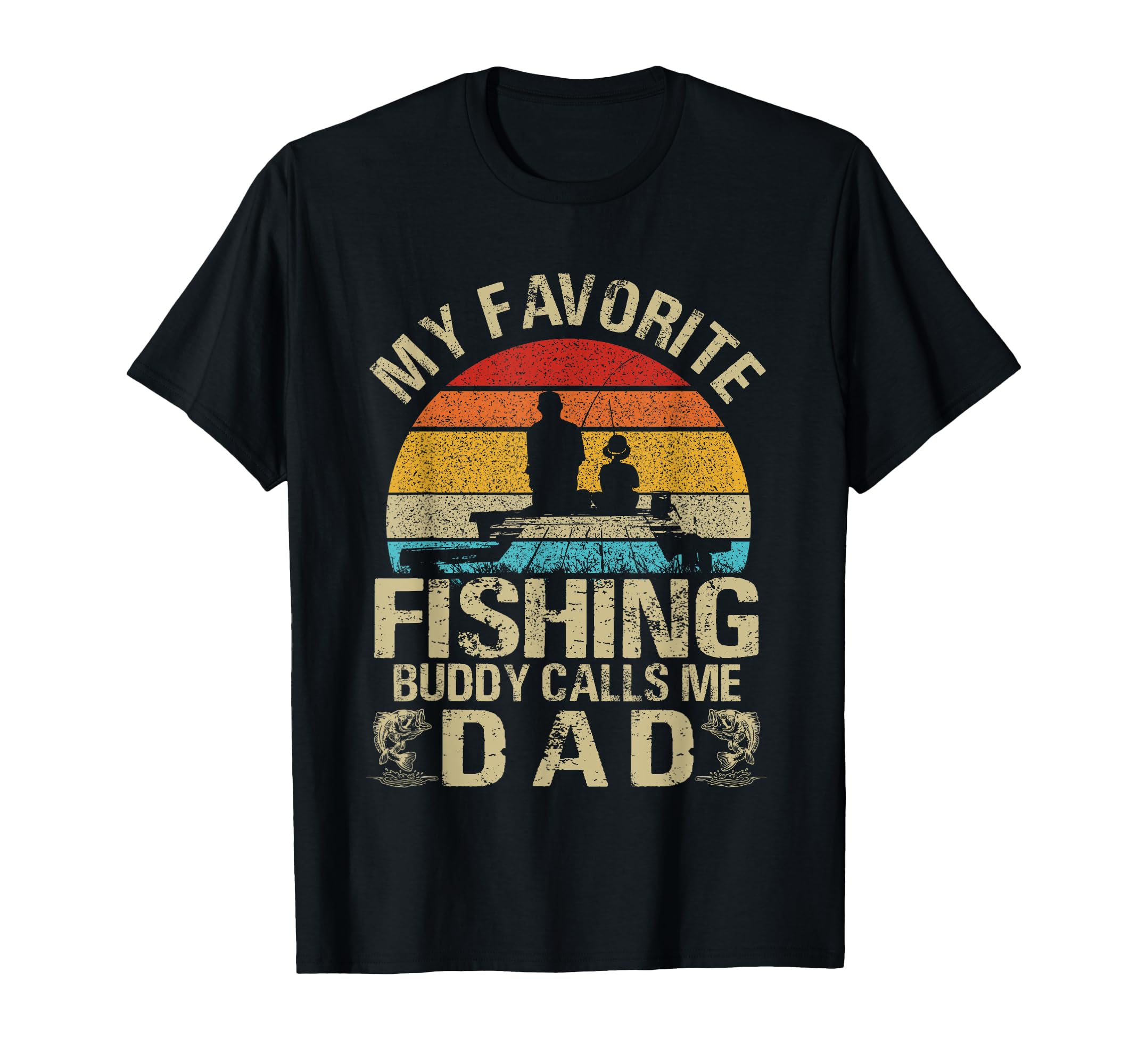 My Favorite Fishing Buddy Calls Me Dad T-Shirt - Trendy Graphic for Adults - T-Shirt, Sweatshirt, Hoodie