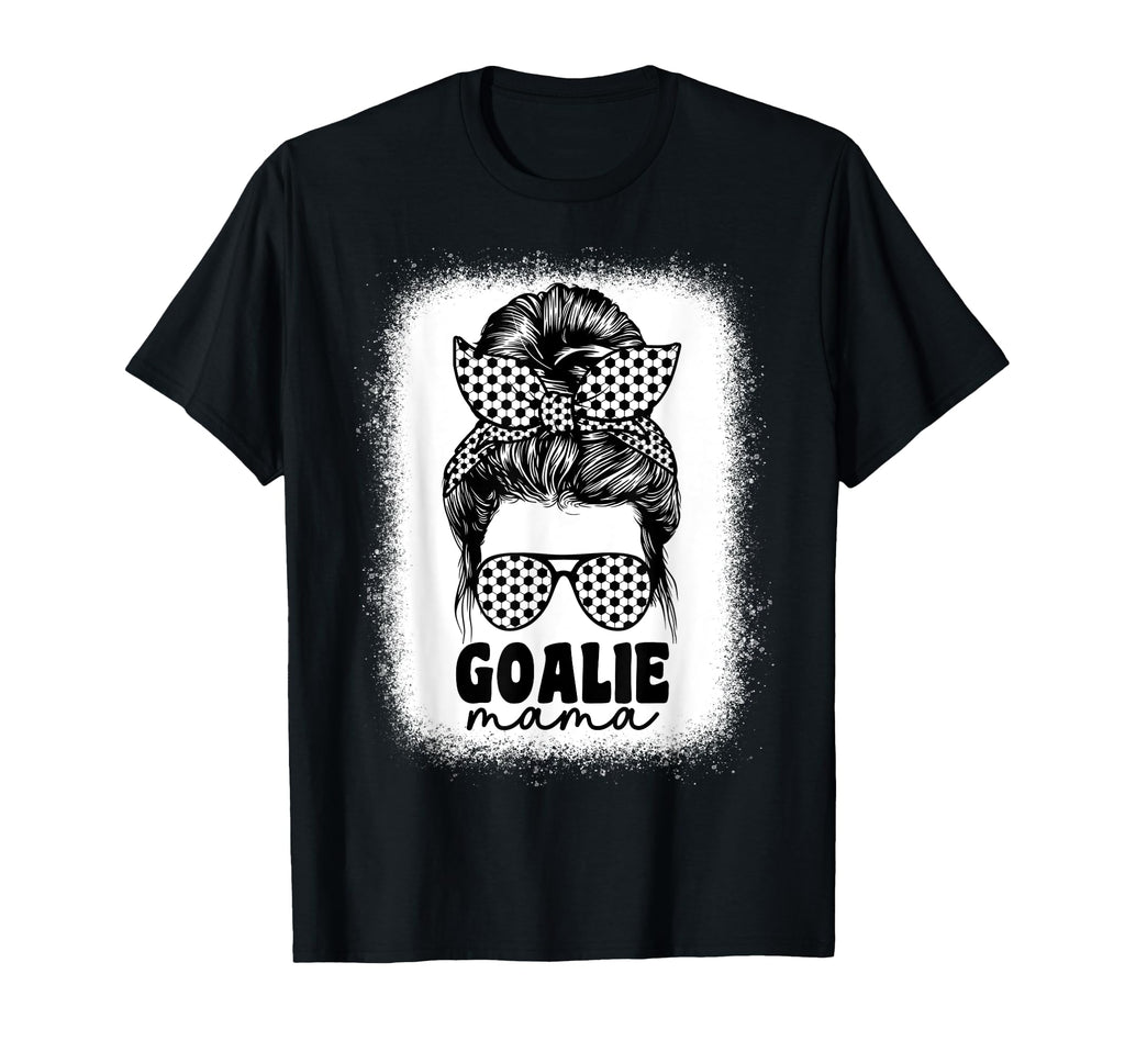 Soccer Goalie Mama Goal Keeper Soccer T-Shirt - Unique Graphic Men Women - T-Shirt, Sweatshirt, Hoodie