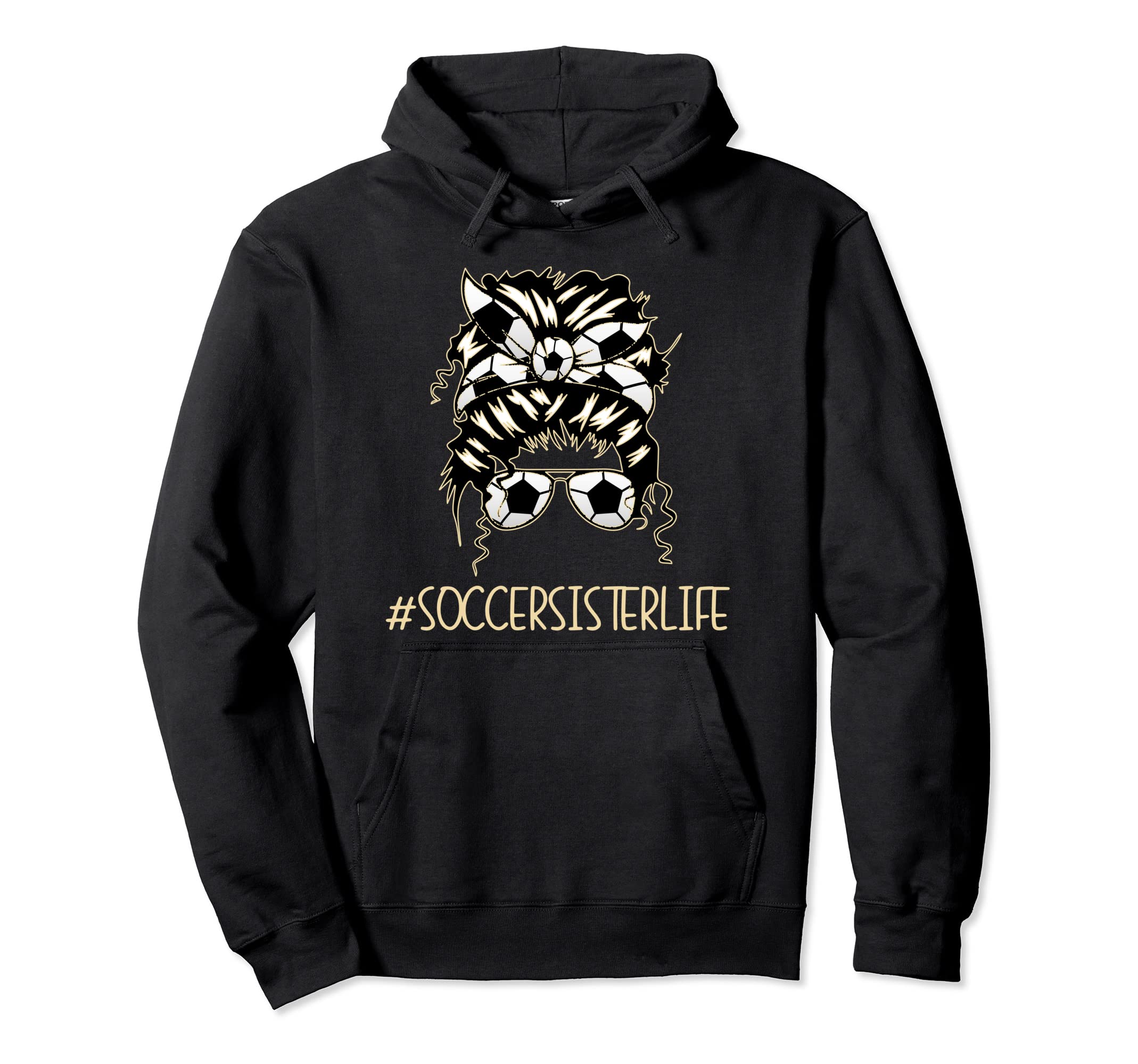 Soccer Sister Life Sports Player Hoodie - Streetwear Style Men Women - T-Shirt, Sweatshirt, Hoodie