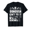 Donovan Gift Name Fix It Funny Birthday T-Shirt - Graphic Print for Adults - T-Shirt, Sweatshirt, Hoodie