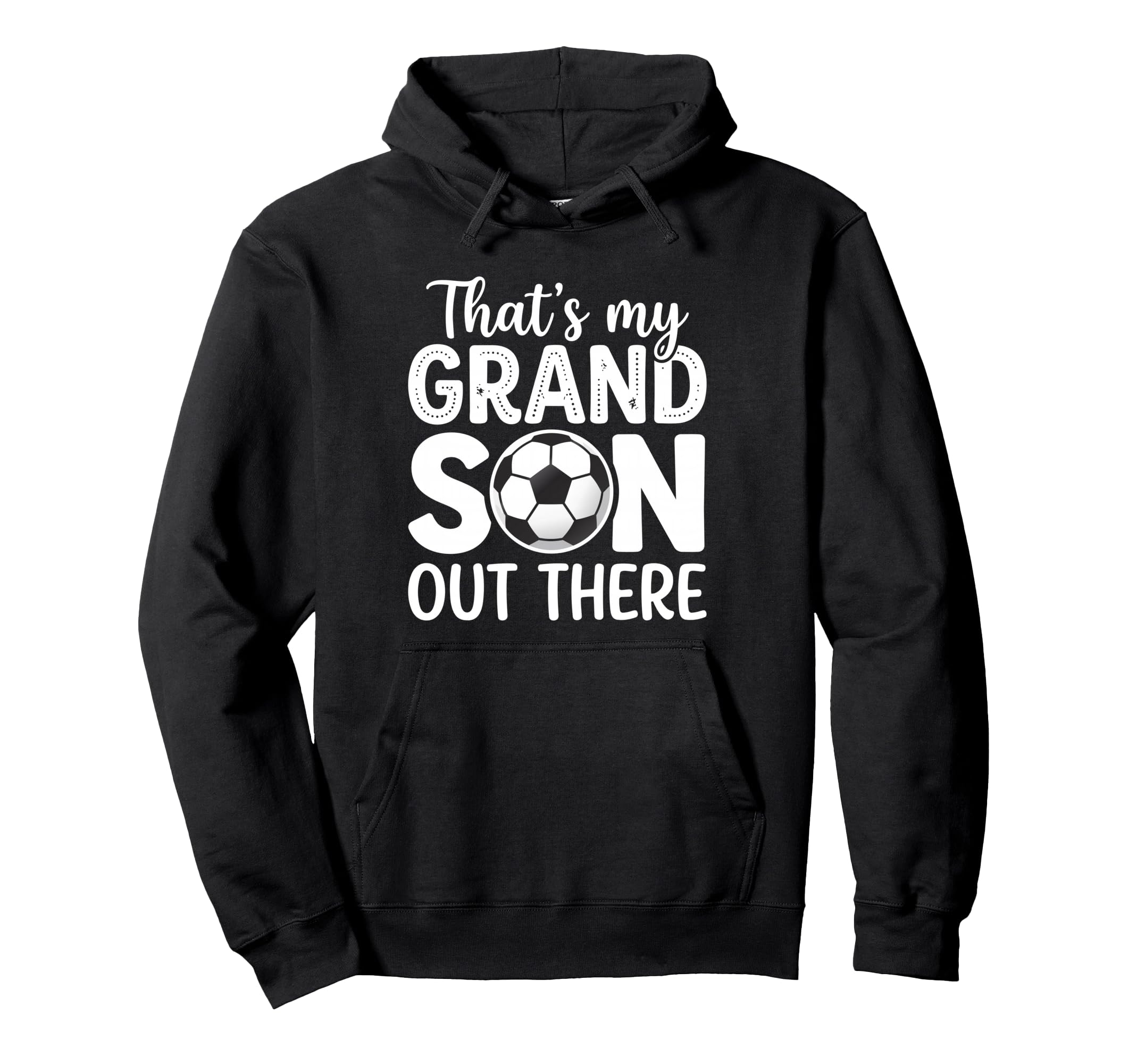 Thats My Grandson Out There Soccer Grandma Hoodie - Graphic Print Unisex - T-Shirt, Sweatshirt, Hoodie