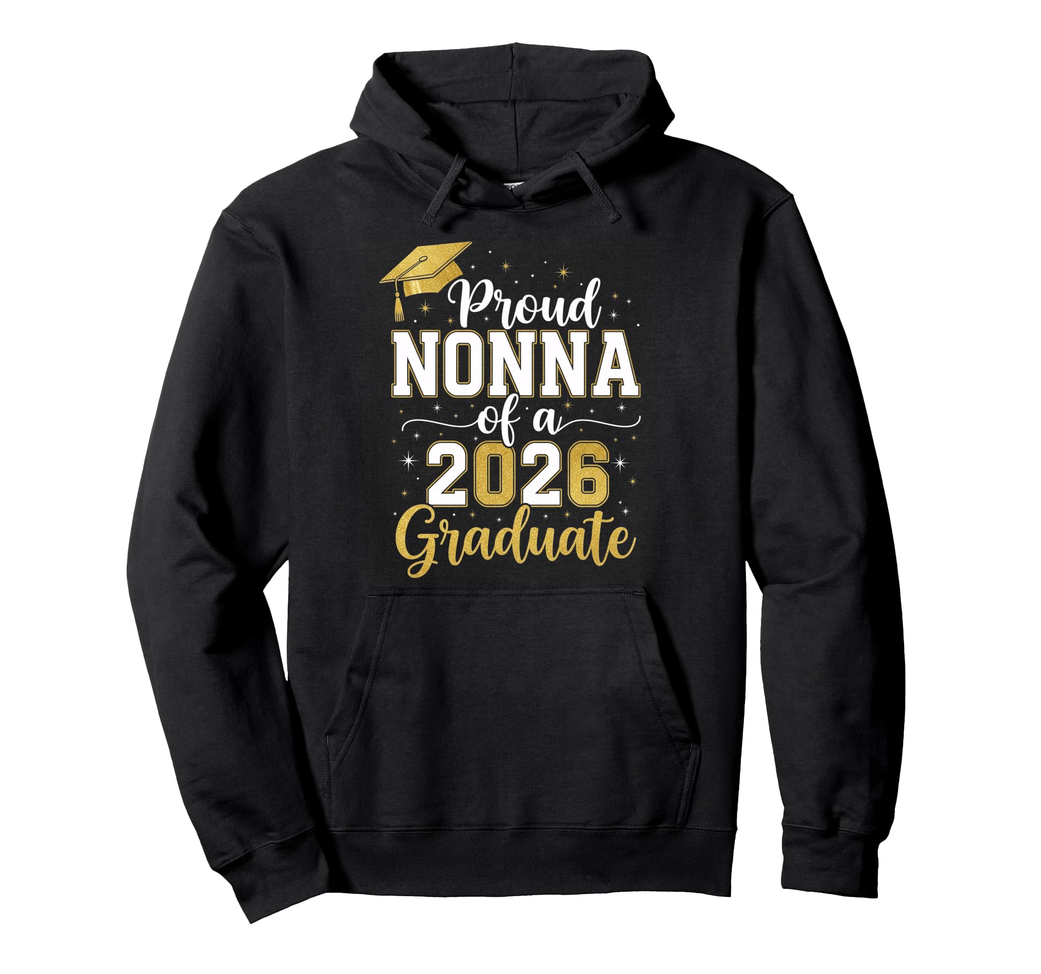 Proud Nonna Class 2026 Graduate Senior Hoodie - Unique Graphic Unisex - T-Shirt, Sweatshirt, Hoodie
