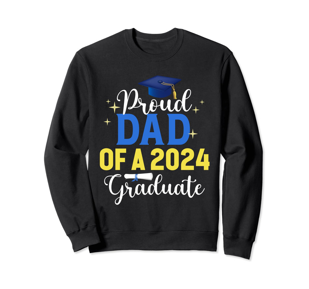 Class 2024 Graduation Proud Dad 2024 Sweatshirt - Aesthetic Graphic Unisex - T-Shirt, Sweatshirt, Hoodie