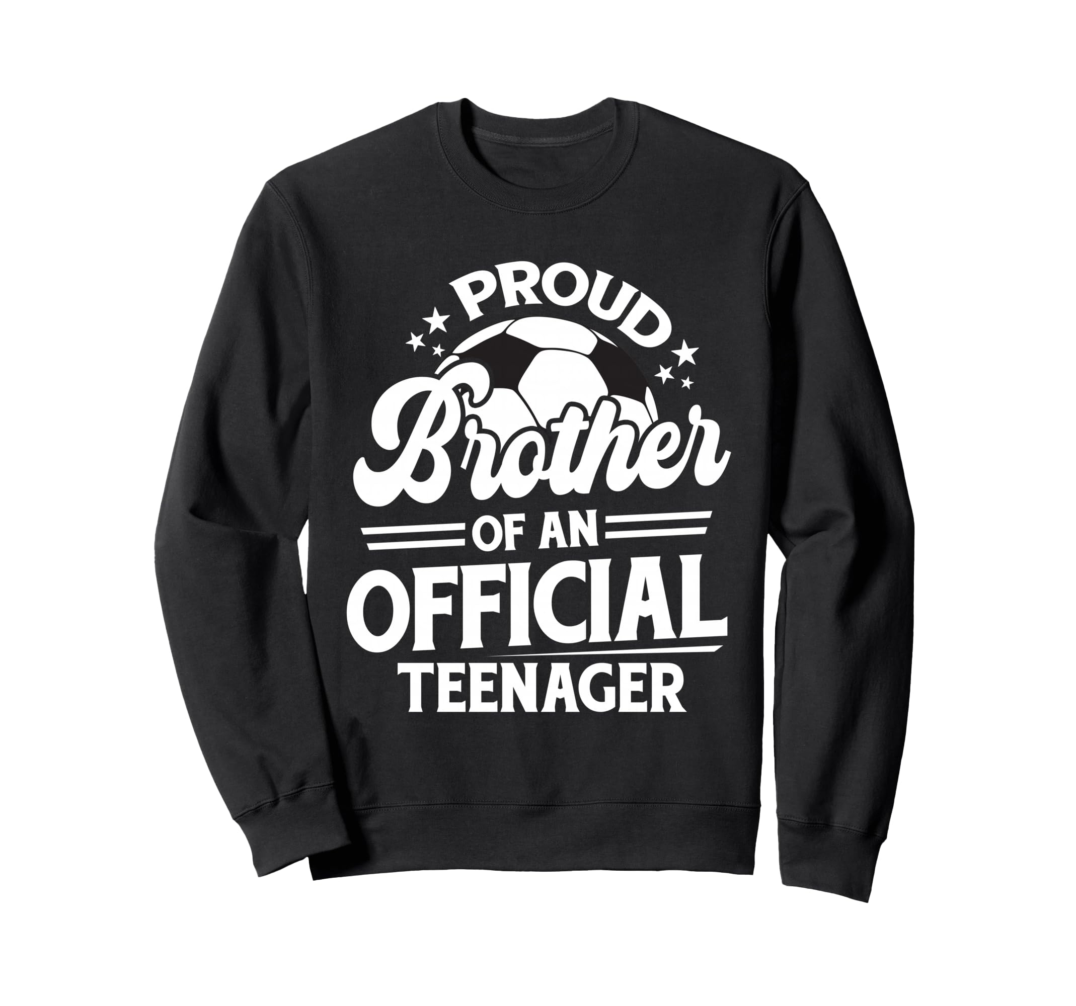 Proud Brother Teenager 13Th Sweatshirt - Streetwear Style Men Women - T-Shirt, Sweatshirt, Hoodie