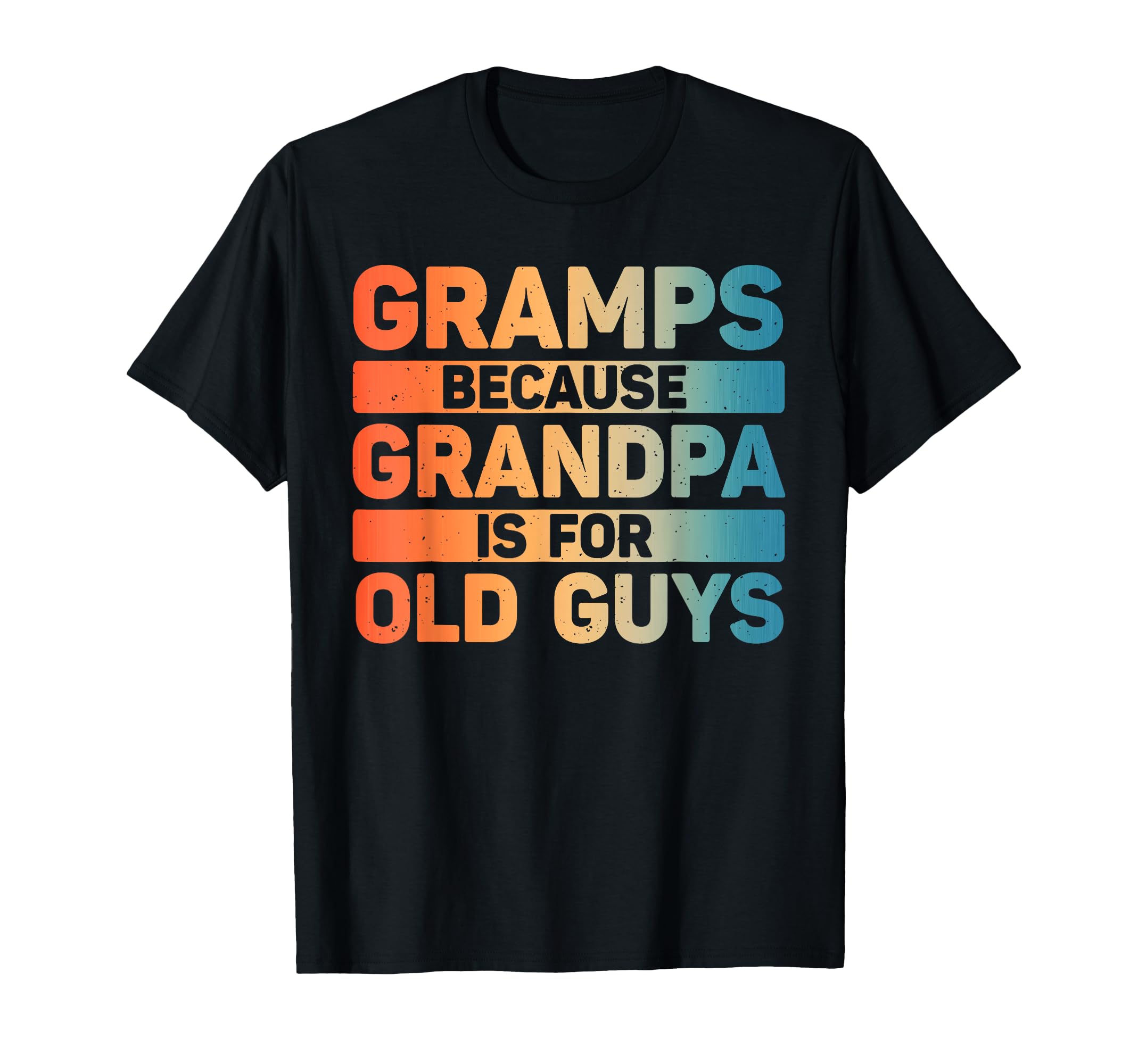 Gramps Grandpa From Grandkids T-Shirt - Casual Everyday Wear for Adults - T-Shirt, Sweatshirt, Hoodie