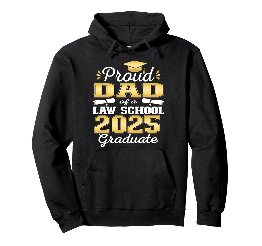 Proud Dad 2025 Class Law School Hoodie - Custom Art Print Men Women - T-Shirt, Sweatshirt, Hoodie