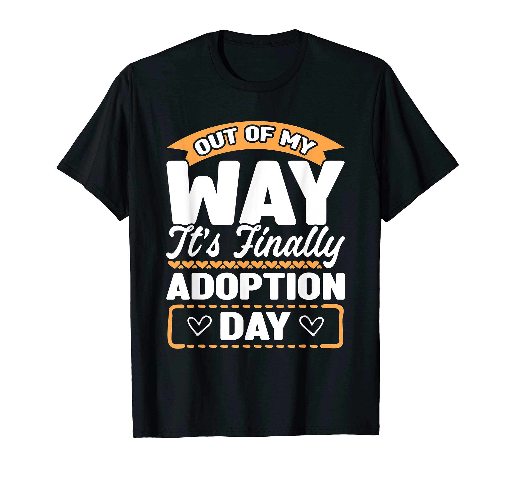 Adoption Mom Dad Adoptive Mother T-Shirt - Streetwear Style for Adults - T-Shirt, Sweatshirt, Hoodie