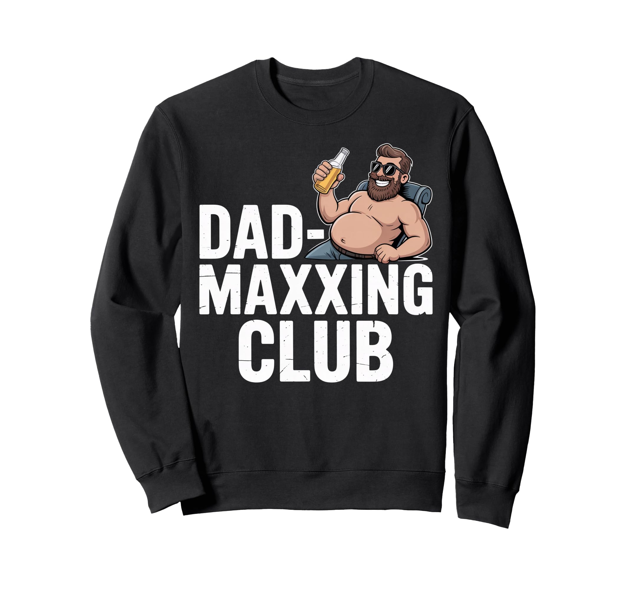 Dad Maxxing Club Funny Beer Dad Sweatshirt - Novelty Apparel for Adults - T-Shirt, Sweatshirt, Hoodie