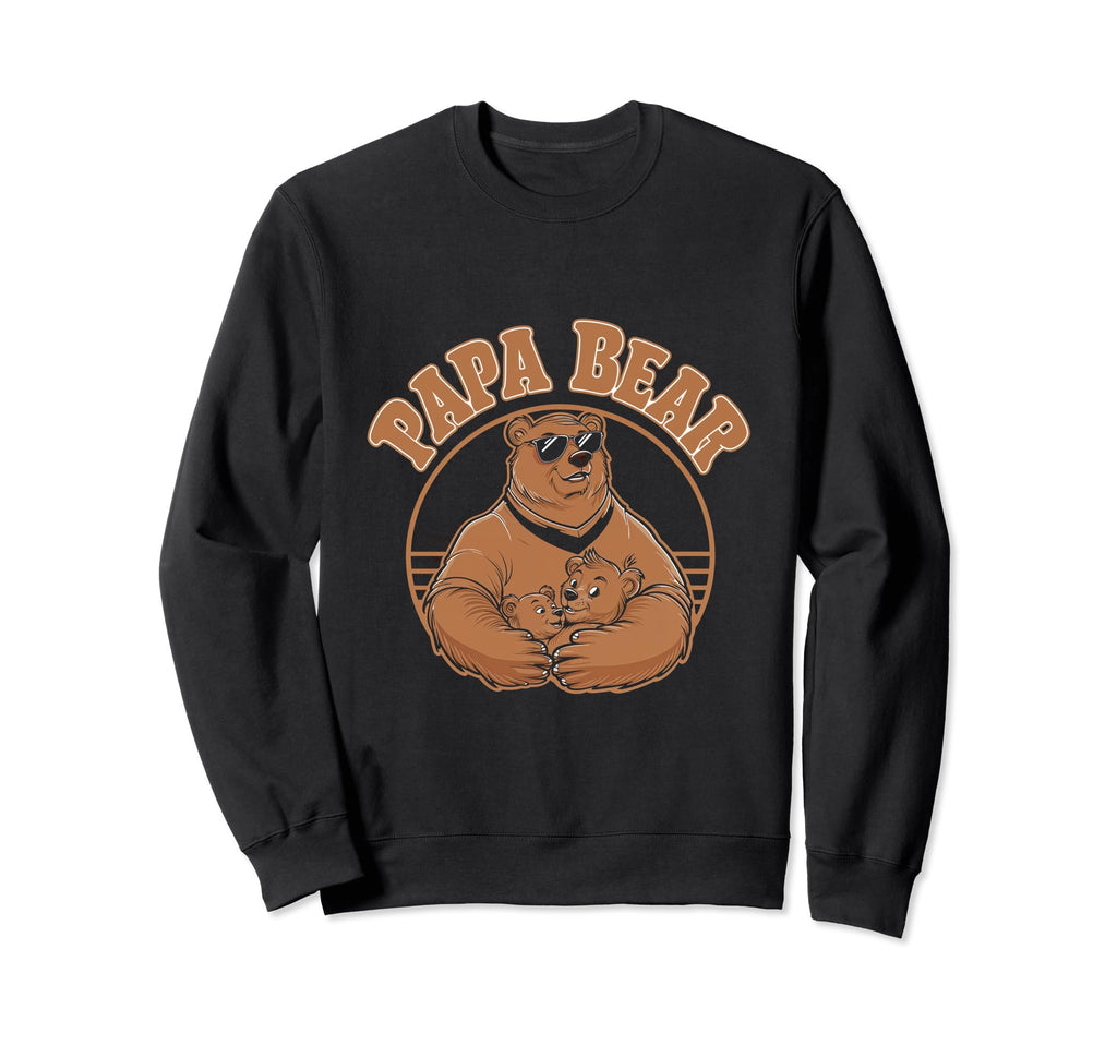Papa Bear Bear Family Dad Father Sweatshirt - Streetwear Style Unisex - T-Shirt, Sweatshirt, Hoodie