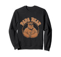 Papa Bear Bear Family Dad Father Sweatshirt - Streetwear Style Unisex - T-Shirt, Sweatshirt, Hoodie