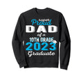 Proud Dad 2023 10Th Grade Graduate Sweatshirt - Unique Graphic for Adults - T-Shirt, Sweatshirt, Hoodie