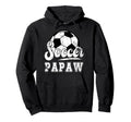 Soccer Papaw Grandpa Papaw Soccer Hoodie - Minimalist Print for Adults - T-Shirt, Sweatshirt, Hoodie