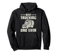 Truck Driver Best Trucking Dad Ever Hoodie - Unique Graphic for Adults - T-Shirt, Sweatshirt, Hoodie