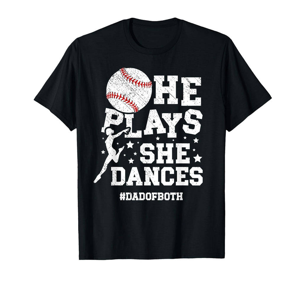 Dad Both Dance And Baseball Dad T-Shirt - Novelty Apparel for Adults - T-Shirt, Sweatshirt, Hoodie