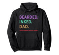 Bearded Inked Dad Normal Badas Funny Hoodie - Minimalist Print for Adults - T-Shirt, Sweatshirt, Hoodie