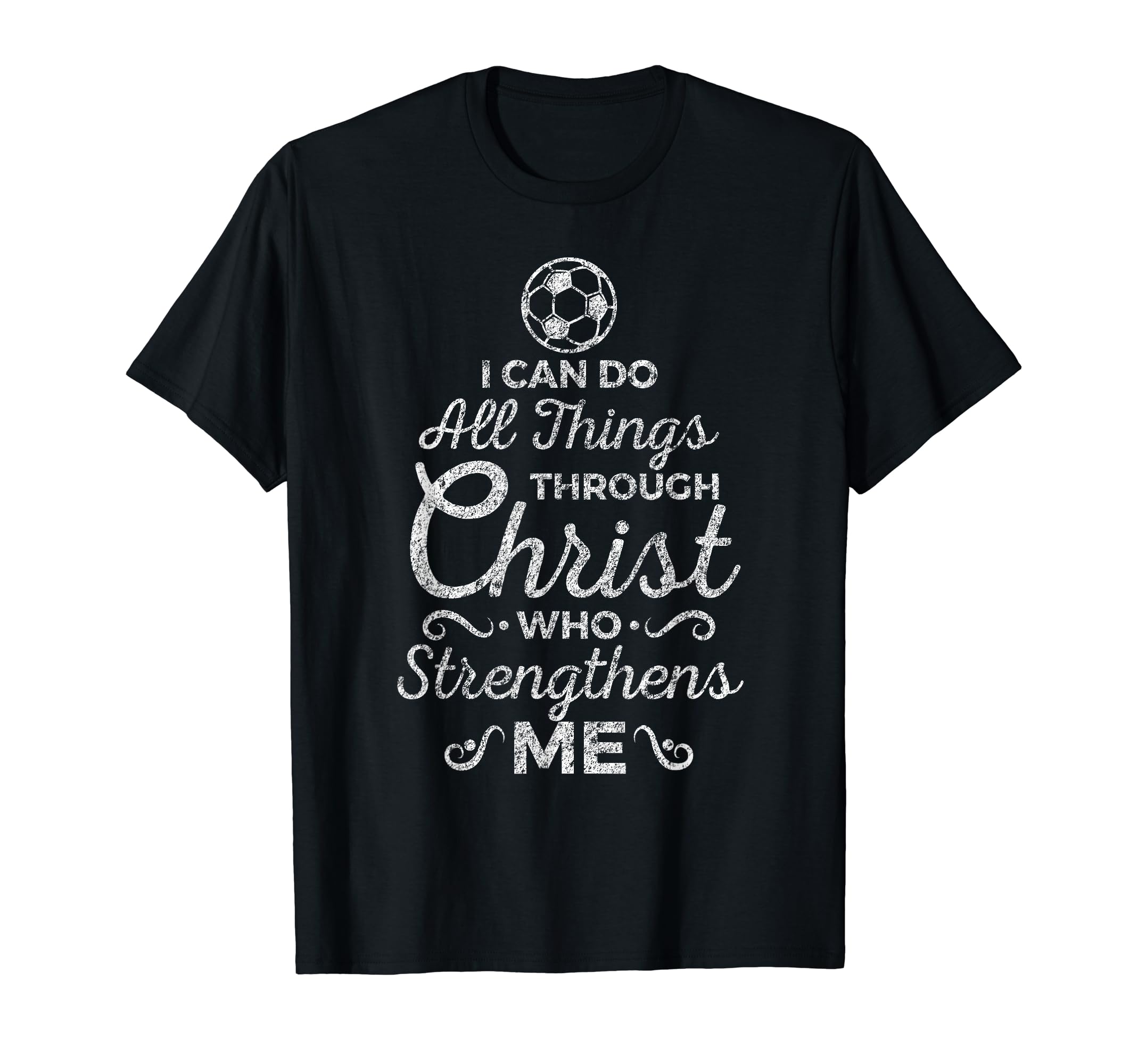 Distressed I Can Do All Things Through T-Shirt - Unique Graphic for Adults - T-Shirt, Sweatshirt, Hoodie