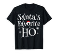 Funny Santas Favorite Ho Matching T-Shirt - Streetwear Style Men Women - T-Shirt, Sweatshirt, Hoodie