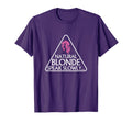 Natural Blonde Speak Slowly Humorous T-Shirt - Unique Graphic Men Women - T-Shirt, Sweatshirt, Hoodie