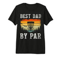 Best Dad Par Disc Golf Player Dad T-Shirt - Graphic Print for Adults - T-Shirt, Sweatshirt, Hoodie