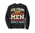 Single Dad Strongest God Fatherhood Sweatshirt - Unique Graphic for Adults - T-Shirt, Sweatshirt, Hoodie