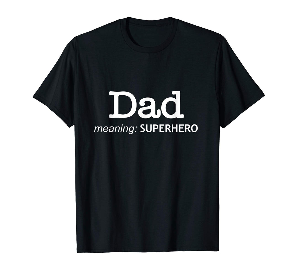 Mens Dad Meaning Superhero Fun T-Shirt - Fun Novelty Design for Adults - T-Shirt, Sweatshirt, Hoodie