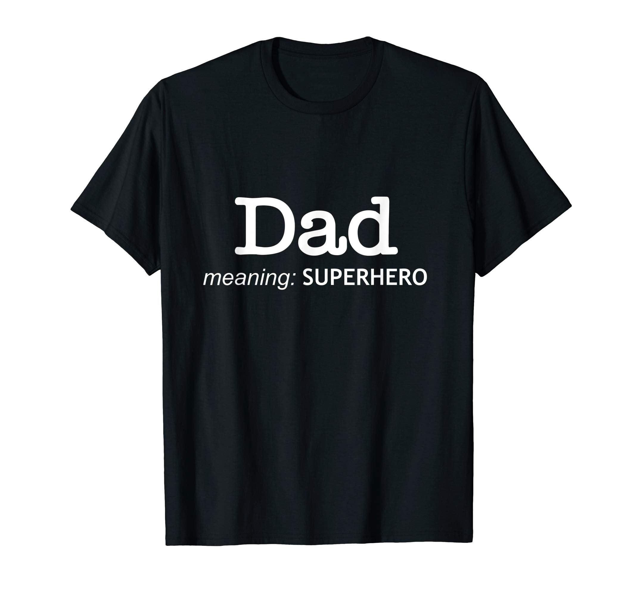 Mens Dad Meaning Superhero Fun T-Shirt - Fun Novelty Design for Adults - T-Shirt, Sweatshirt, Hoodie