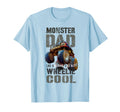 Funny Monster Truck Dad Like Normal T-Shirt - Novelty Apparel Men Women - T-Shirt, Sweatshirt, Hoodie