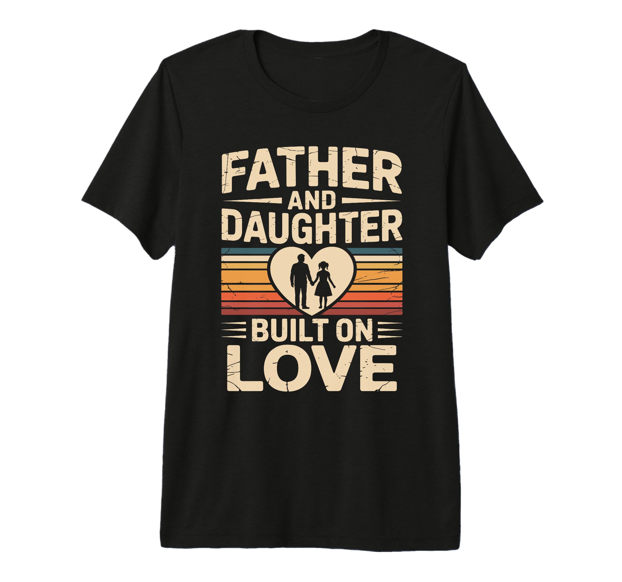 Father And Daughter Built Love Proud T-Shirt - Graphic Print for Adults - T-Shirt, Sweatshirt, Hoodie