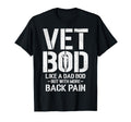 Funny Vet Bod Like Dad Bod But More T-Shirt - Fun Novelty Design Men Women - T-Shirt, Sweatshirt, Hoodie