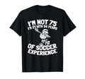 75 Years Old Player Sports Team T-Shirt - Fun Novelty Design Men Women - T-Shirt, Sweatshirt, Hoodie